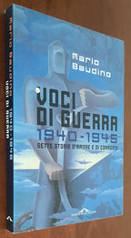Voci di guerra. 1940-1945. Sette storie d’amore e di coraggio