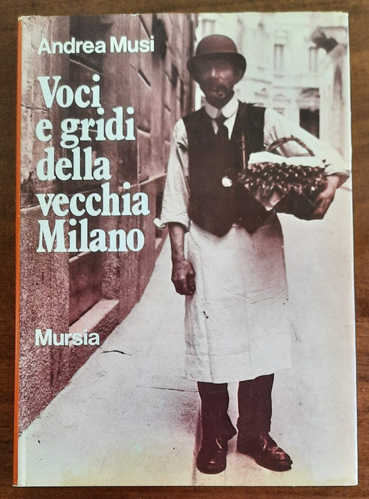 Voci e gridi della vecchia Milano