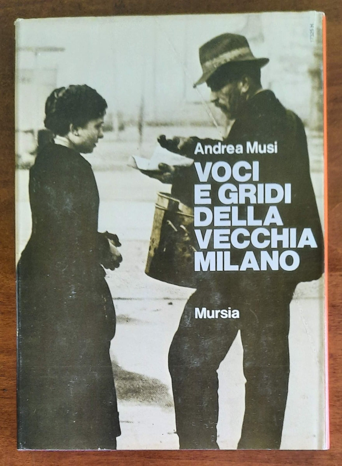 Voci e gridi della vecchia Milano - Libreria Biellese