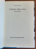 Vojussa, mia cara. Diario di guerra - di Gianni Granzotto