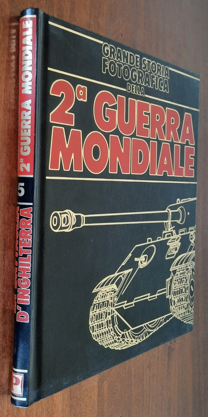 Grande storia fotografica della 2° Guerra Mondiale - Vol.5