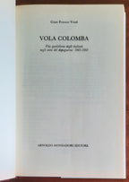 Vola colomba. Vita quotidiana degli Italiani negli anni del dopoguerra: 1945-1960
