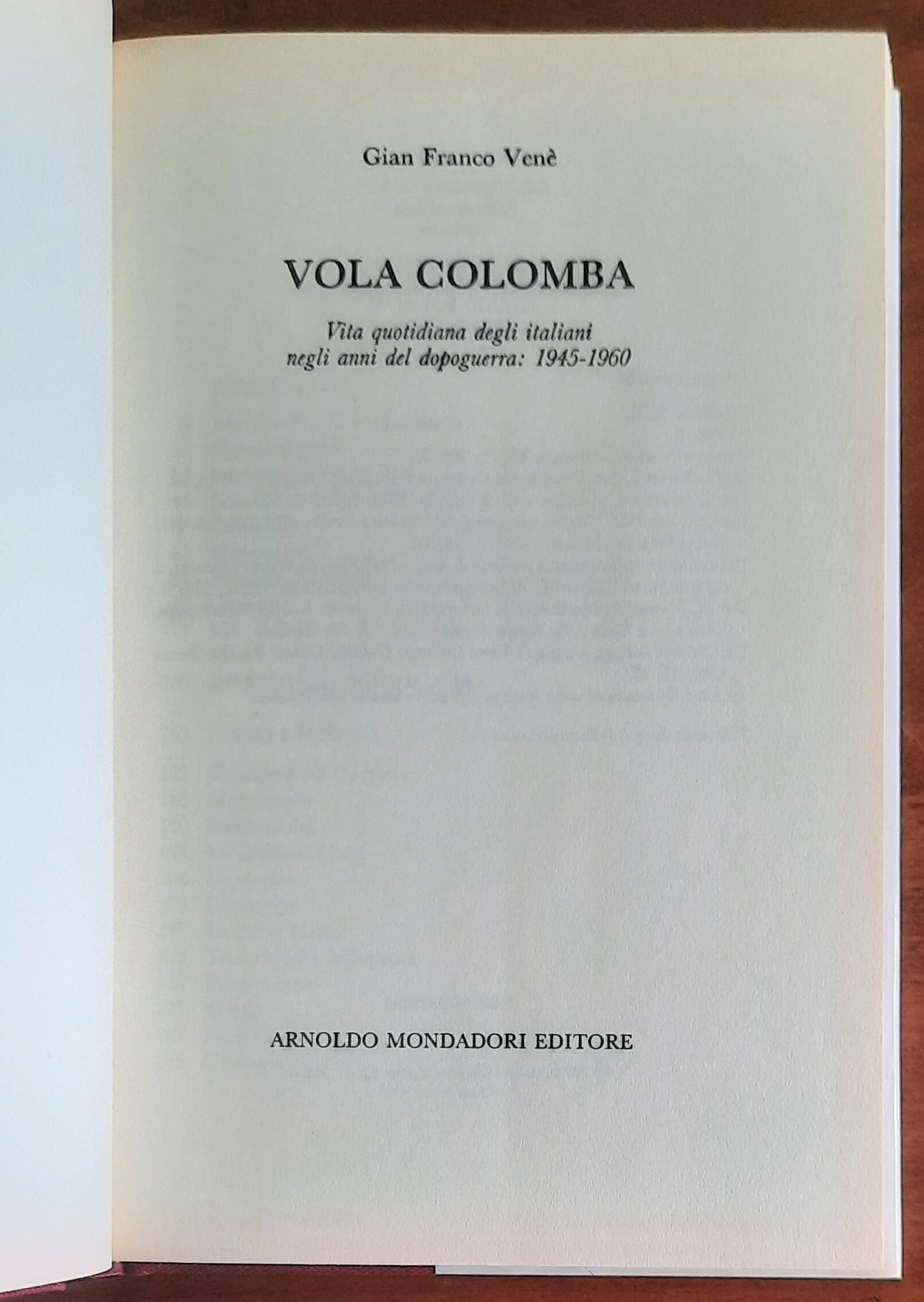 Vola colomba. Vita quotidiana degli Italiani negli anni del dopoguerra: 1945-1960