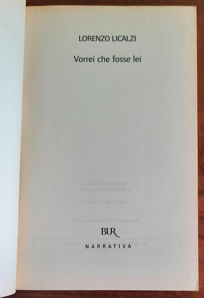 Vorrei che fosse lei - di Lorenzo Licalzi - B.U.R.