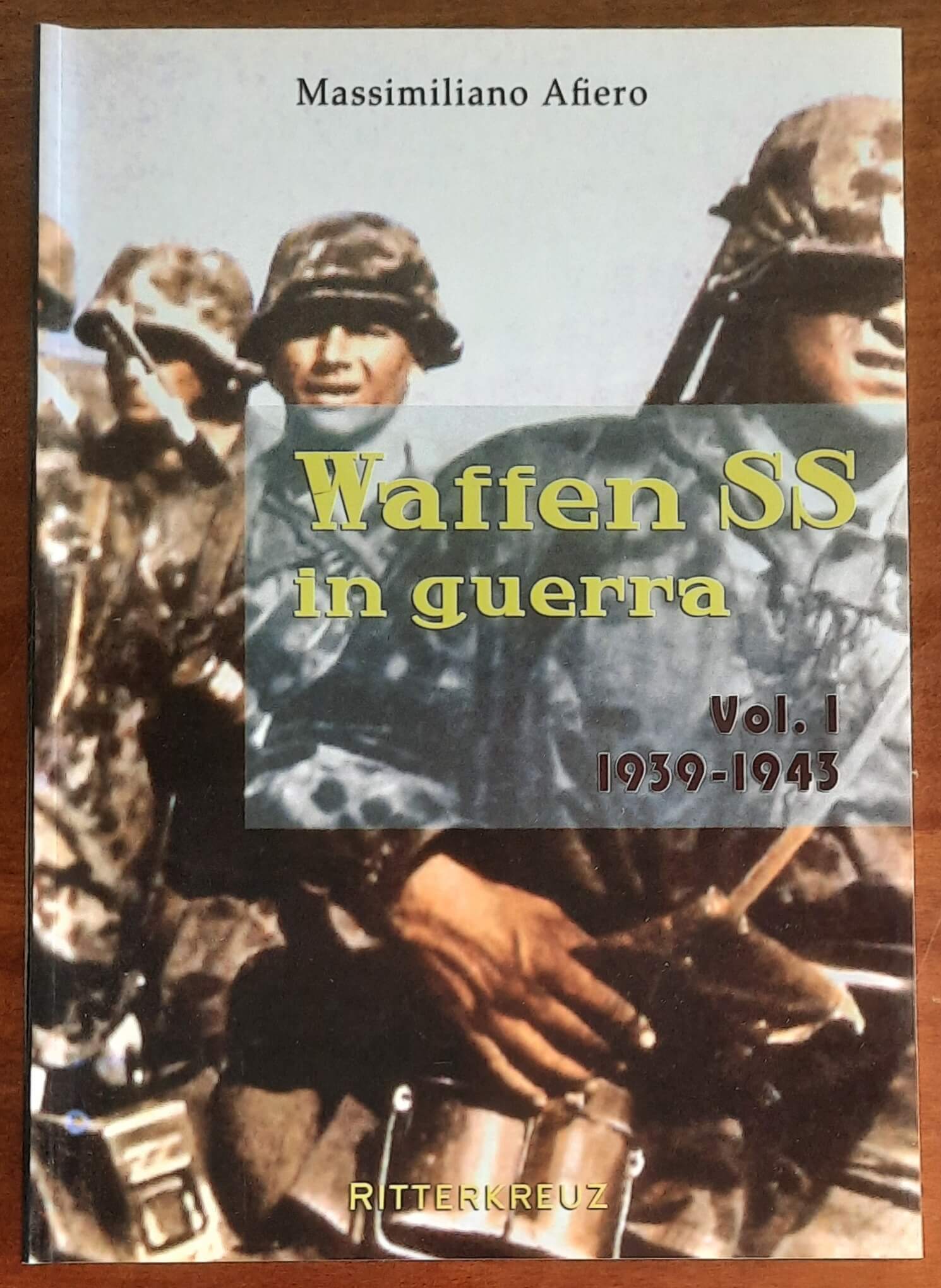 Waffen-SS in guerra volume 1 1939-1943 - Ritterkreuz