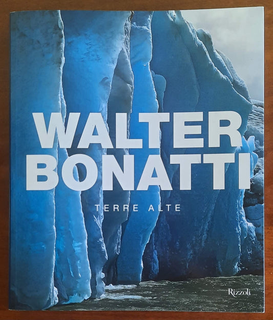 Walter Bonatti: Terre alte - Rizzoli