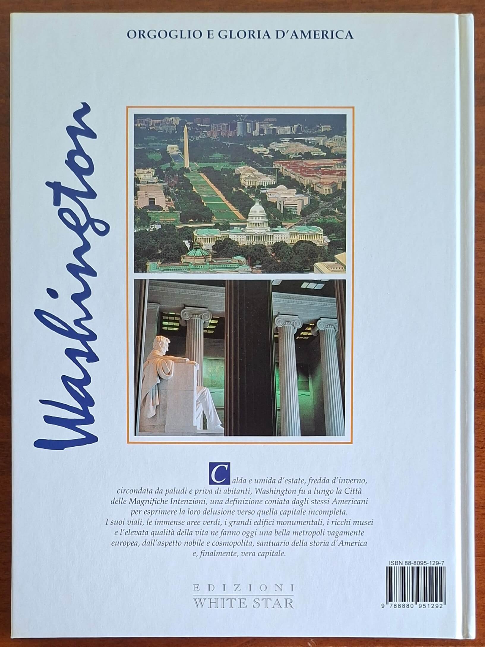 Washington. Orgoglio e gloria d'America - Edizioni White Star