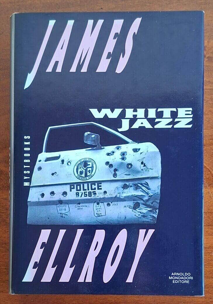 White jazz - James Ellroy - Mondadori