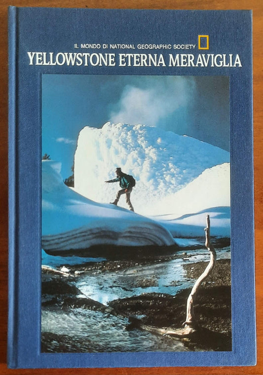 Yellowstone eterna meraviglia - National Geographic Society