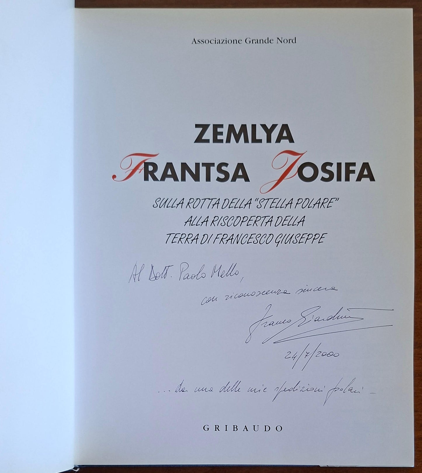 Zemlya Frantsa Josifa. Sulla rotta della «Stella Polare» alla riscoperta della terra di Francesco Giuseppe