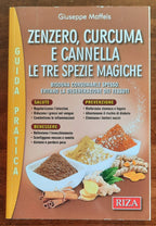 Zenzero, curcuma e cannella. Le tre spezie magiche - Libreria Biellese