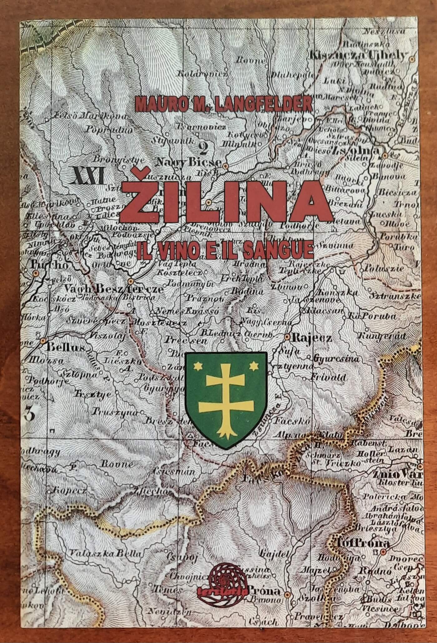 Zilina il vino e il sangue - di Mauro M. Langfelder