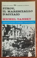 Zukov, il maresciallo d’acciaio - Gherardo Casini Editore