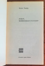 Zukov, il maresciallo d’acciaio - Gherardo Casini Editore
