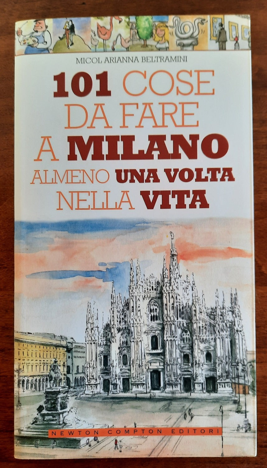 101 cose da fare a Milano almeno una volta nella vita - Libreria Biellese