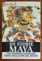 101 storie Maya che dovresti conoscere prima della fine del mondo - Focus Storia - Libreria Biellese