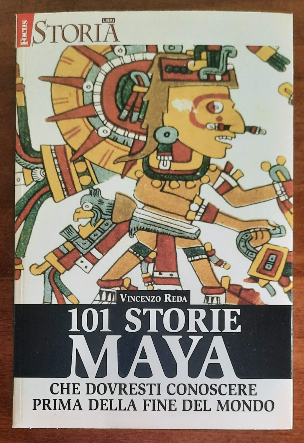 101 storie Maya che dovresti conoscere prima della fine del mondo - Focus Storia - Libreria Biellese