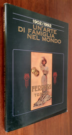 1902 - 1992. Un’arte di famiglia nel mondo. Ferrari Trento - Libreria Biellese
