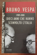1989 - 2000 Dieci anni che hanno sconvolto l’Italia - Libreria Biellese