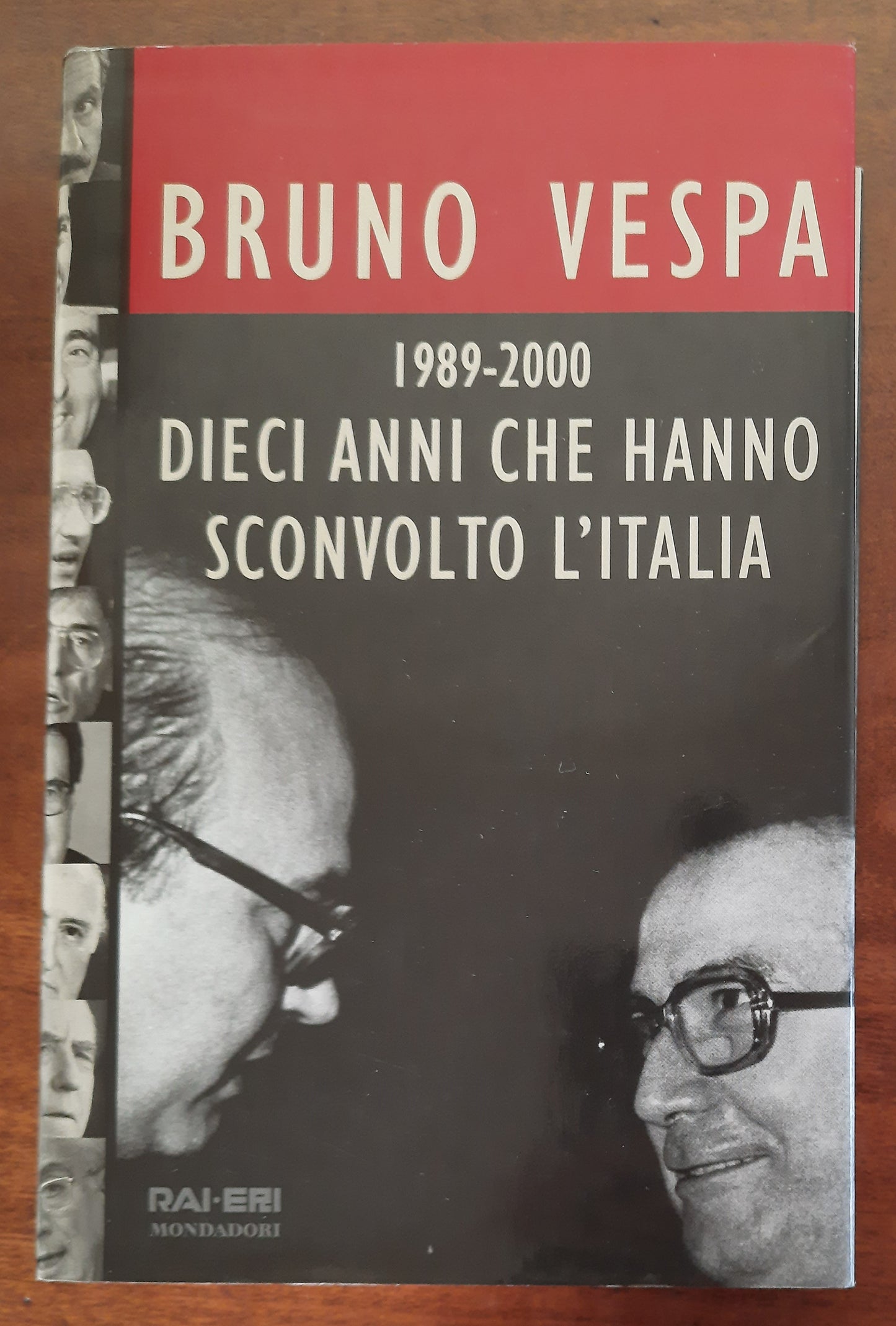 1989 - 2000 Dieci anni che hanno sconvolto l’Italia