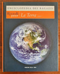 La terra - Enciclopedia dei ragazzi - 2 volumi - Libreria Biellese