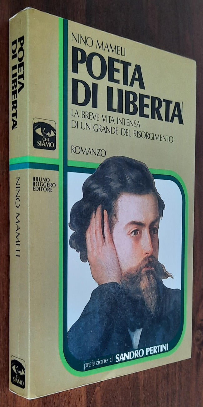 Poeta di libertà. La breve vita intensa di un grande del Risorgimento (Goffredo Mameli) - Libreria Biellese