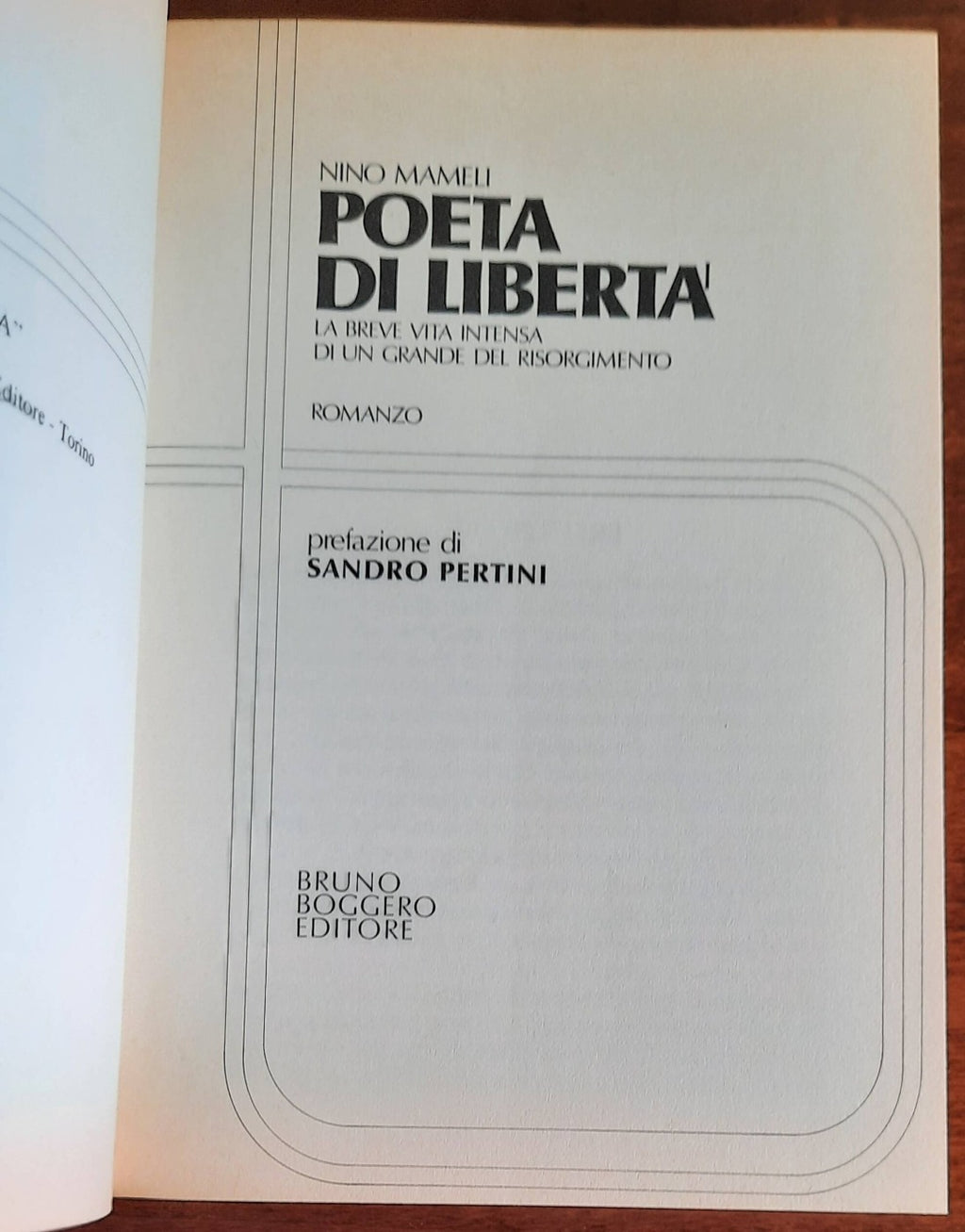 Poeta di libertà. La breve vita intensa di un grande del Risorgimento (Goffredo Mameli) - Libreria Biellese
