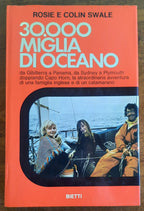 30.000 miglia di oceano da Gibilterra a Panama, da Sidney a Plymouth doppiando Capo Horn, la straordinaria avventura di una famiglia inglese e di un catamarano - Libreria Biellese