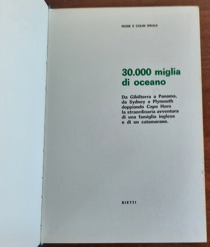 30.000 miglia di oceano da Gibilterra a Panama, da Sidney a Plymouth doppiando Capo Horn, la straordinaria avventura di una famiglia inglese e di un catamarano