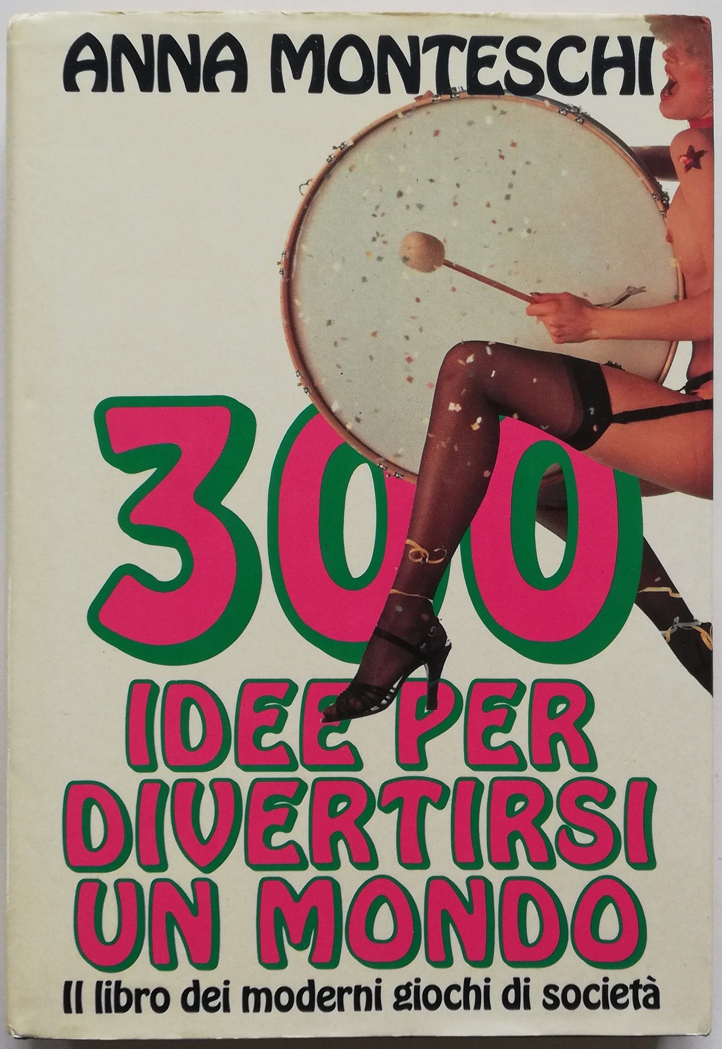 300 idee per divertirsi un mondo - Euroclub