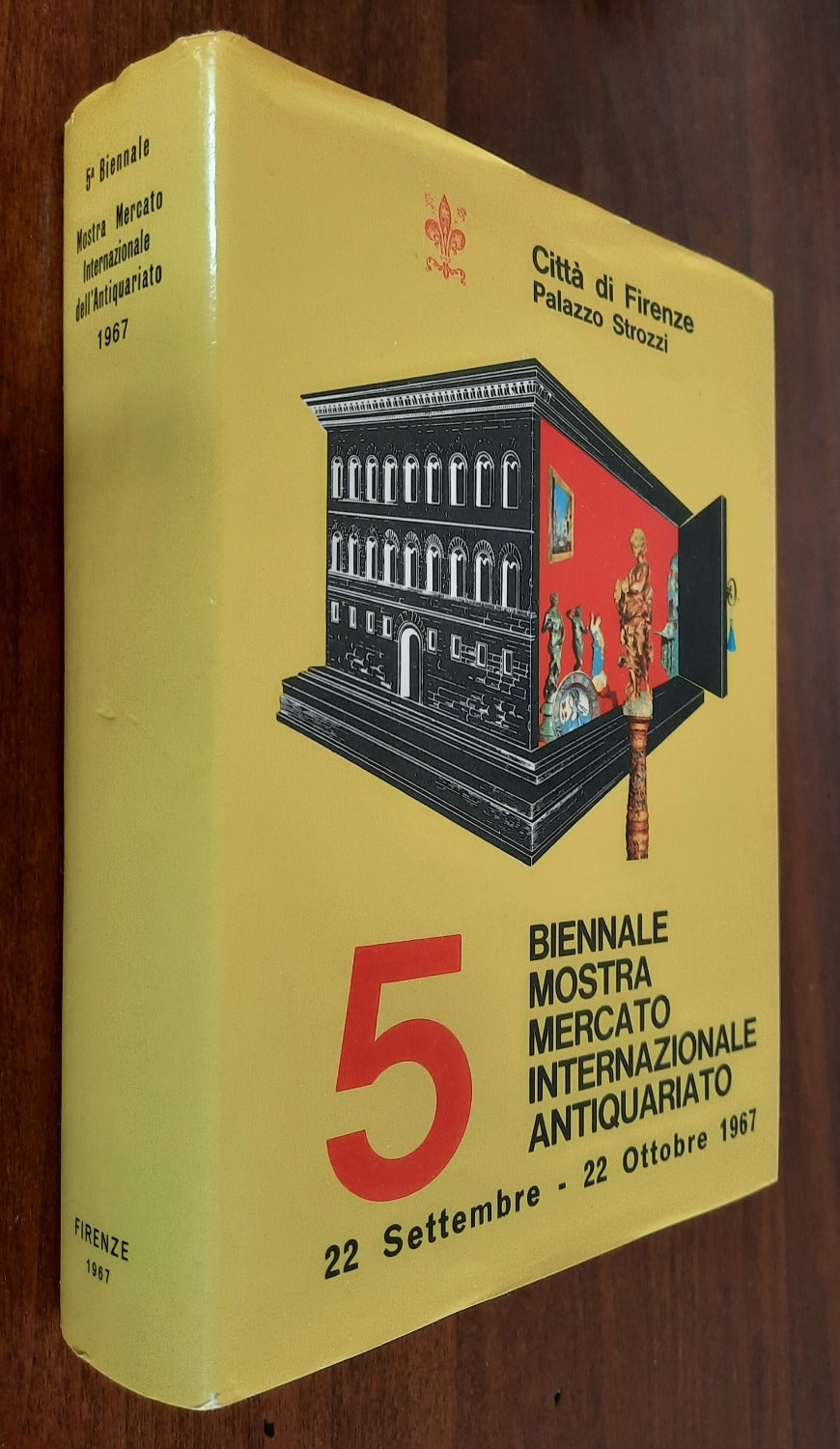 5 Biennale Mostra Mercato Internazionale dell’ Antiquariato - Palazzo Strozzi - 1967 - Libreria Biellese