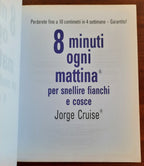 8 minuti ogni mattina per snellire fianchi e cosce. Un programma rivoluzionario - Libreria Biellese