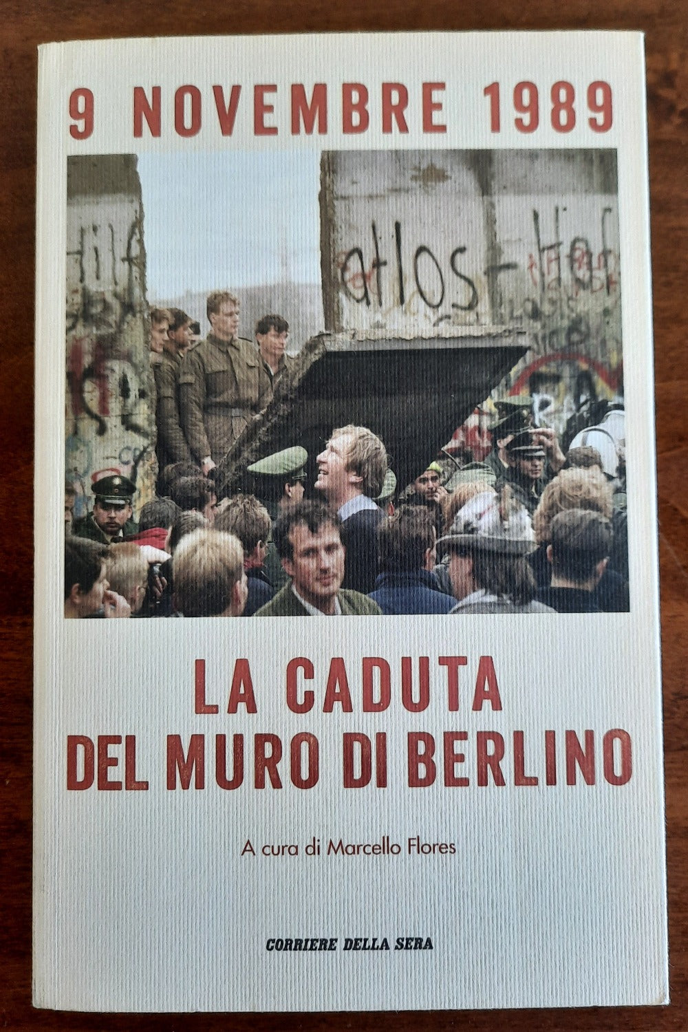 9 dicembre 1989. La caduta del Muro di Berlino - Libreria Biellese
