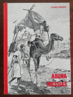 Abuna Messias. Epopea etiopica del Cardinale Guglielmo Massaja - Libreria Biellese