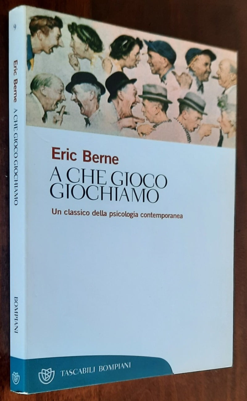 A che gioco giochiamo. Un classico della psicologia contemporanea - Libreria Biellese
