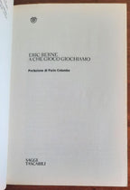 A che gioco giochiamo. Un classico della psicologia contemporanea - Libreria Biellese