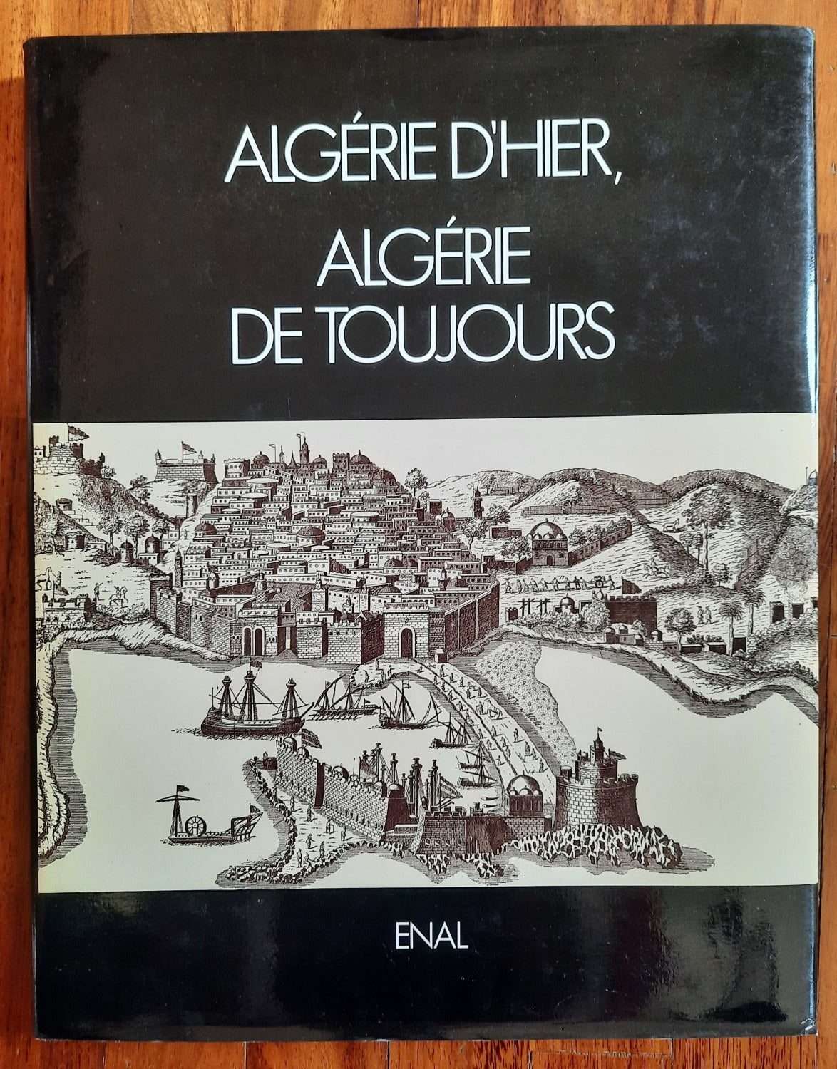 Algerie d’hier, Algerie de toujours - Libreria Biellese