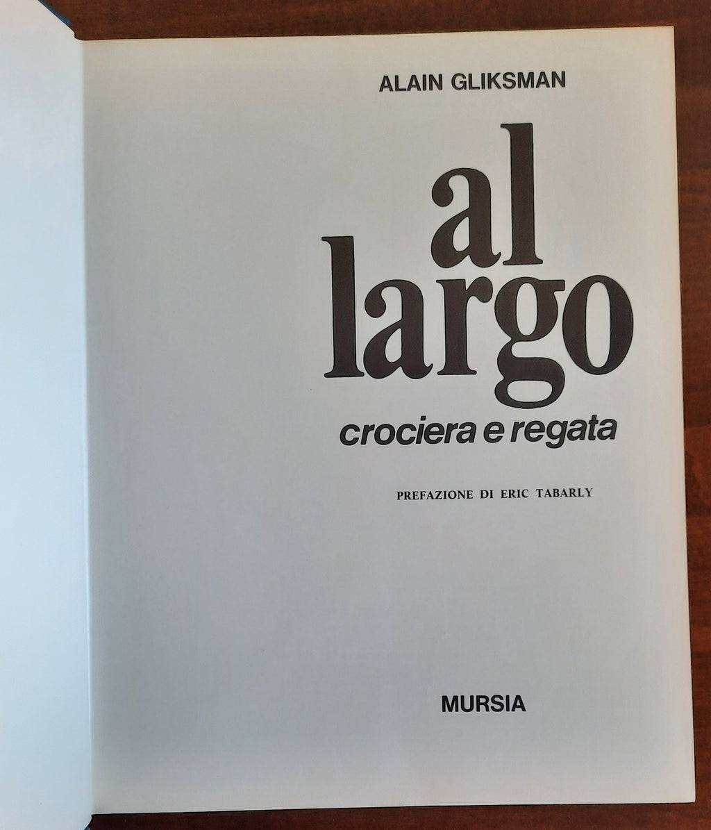 Al largo. Crociera e regata - Mursia - Libreria Biellese