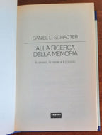Alla ricerca della memoria. Il cervello, la mente e il passato - Libreria Biellese