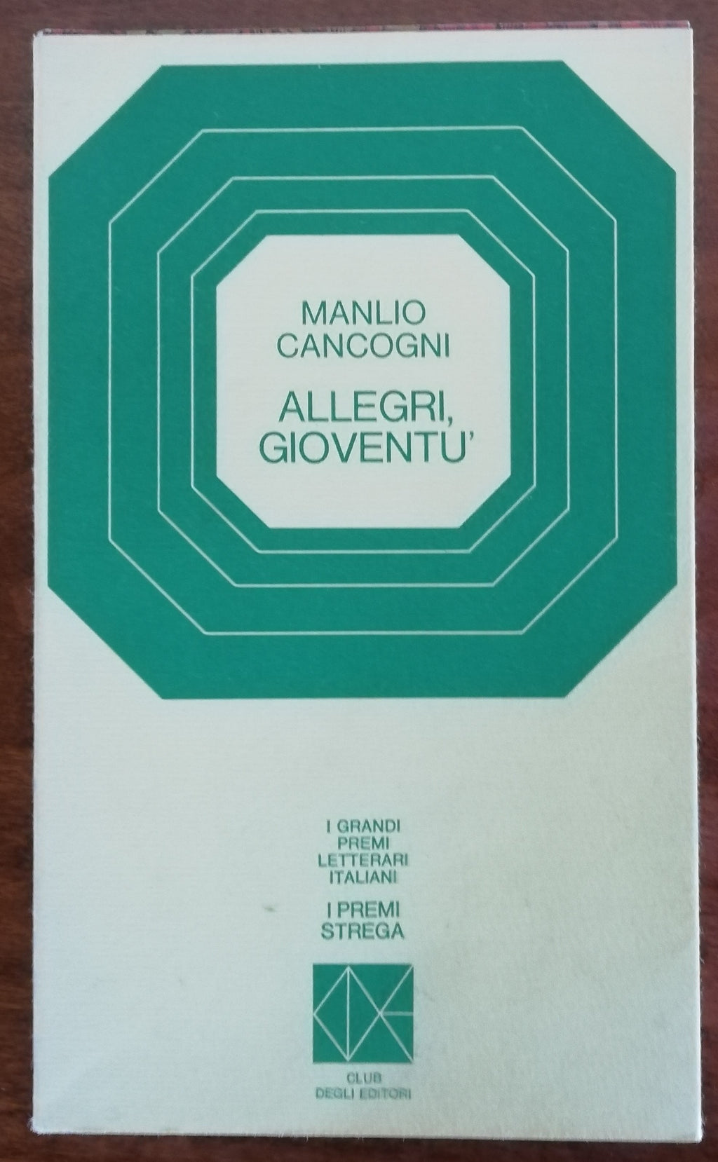 Allegri, gioventù - I Premi Strega - Libreria Biellese