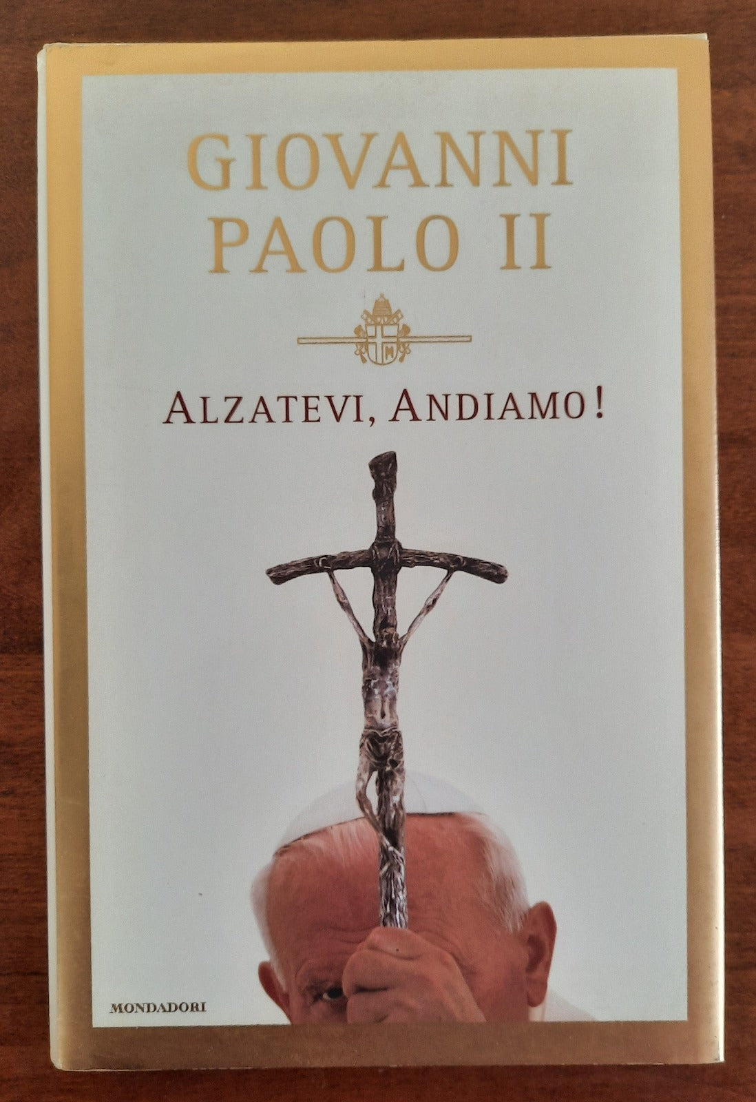 Alzatevi, andiamo! - Mondadori - Libreria Biellese