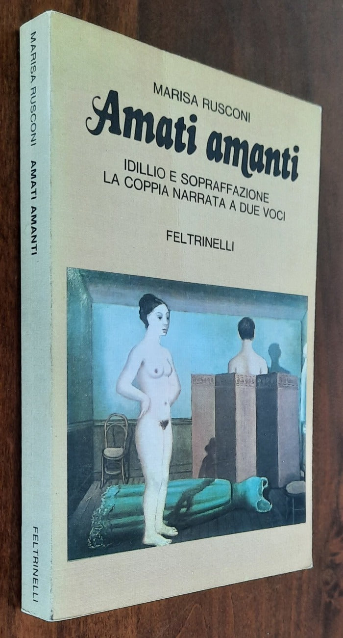 Amati amanti. Idillio e sopraffazione: la coppia narrata a due voci - Feltrinelli - Libreria Biellese
