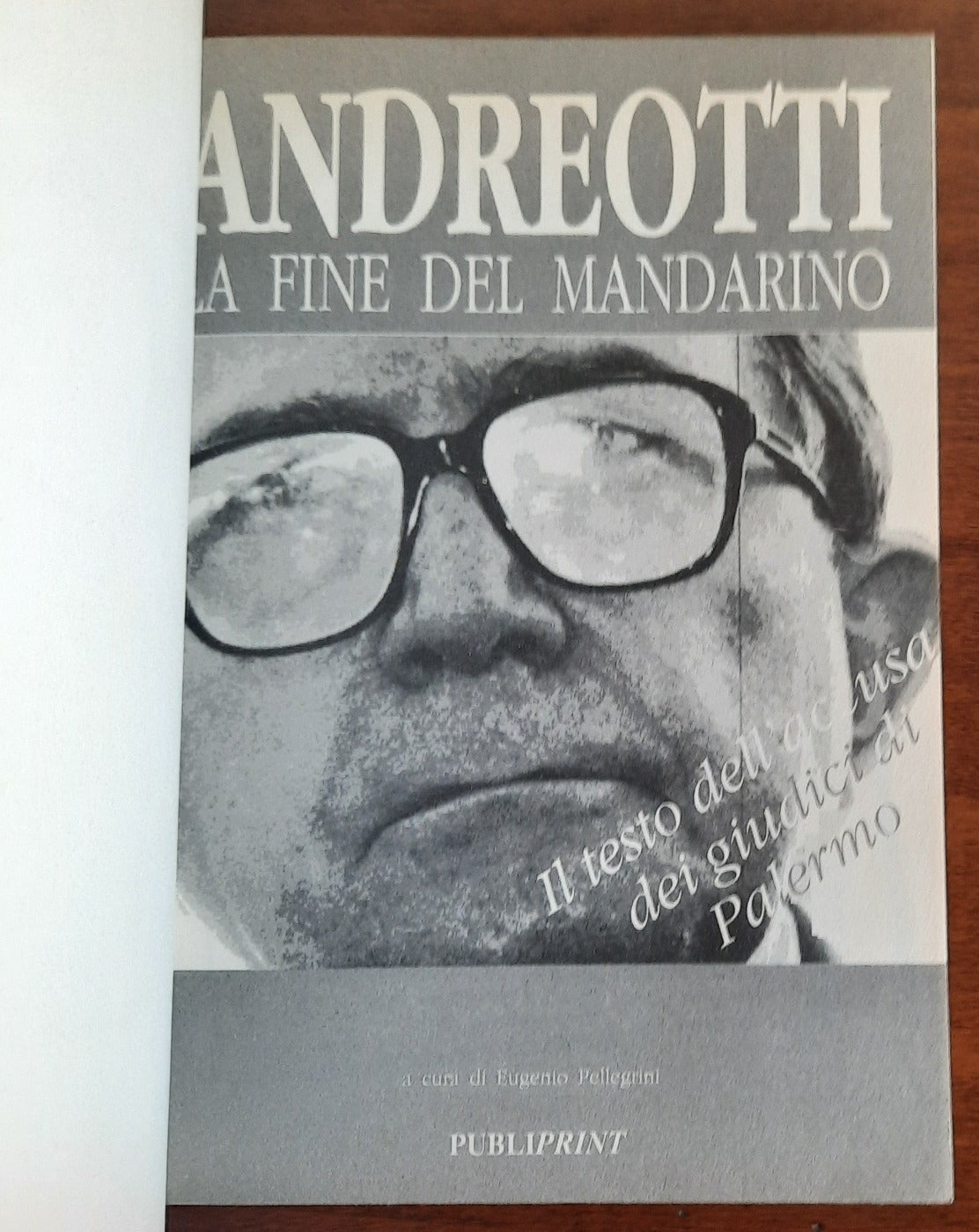 Andreotti: la fine del mandarino. Il testo dell’accusa dei giudici di Palermo