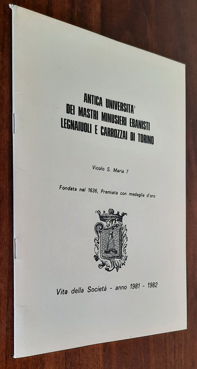 Antica Università dei Mastri minusieri ebanisti legnaiuoli e carrozzai di Torino - Libreria Biellese