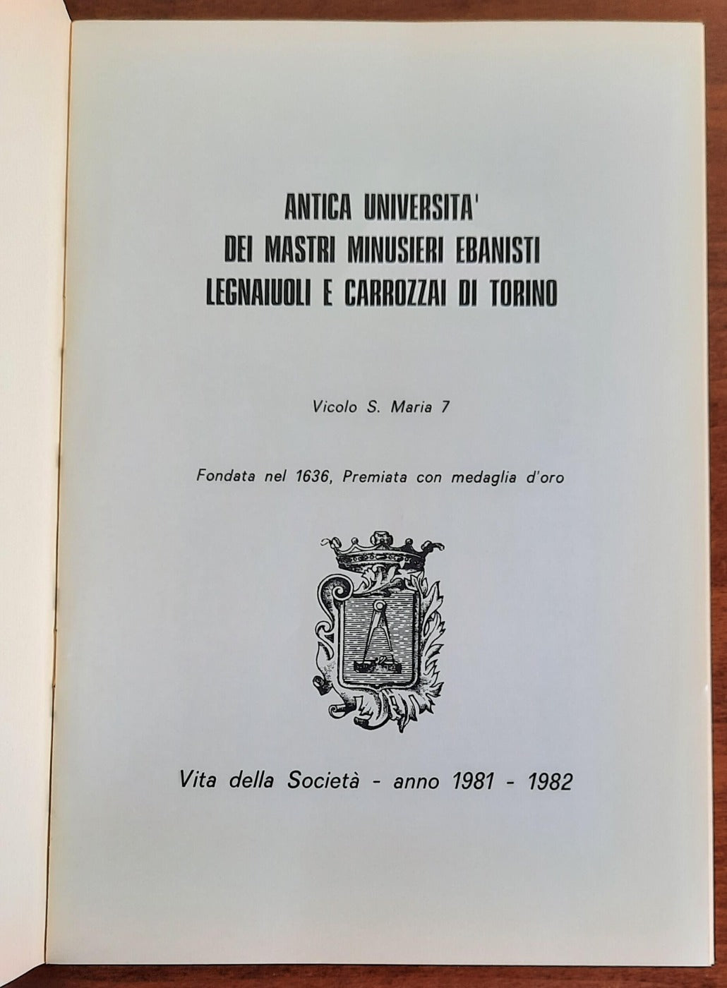 Antica Università dei Mastri minusieri ebanisti legnaiuoli e carrozzai di Torino - Libreria Biellese