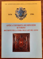 Antica Università dei Minusieri di Torino. Documenti per la storia delle arti del legno - Libreria Biellese