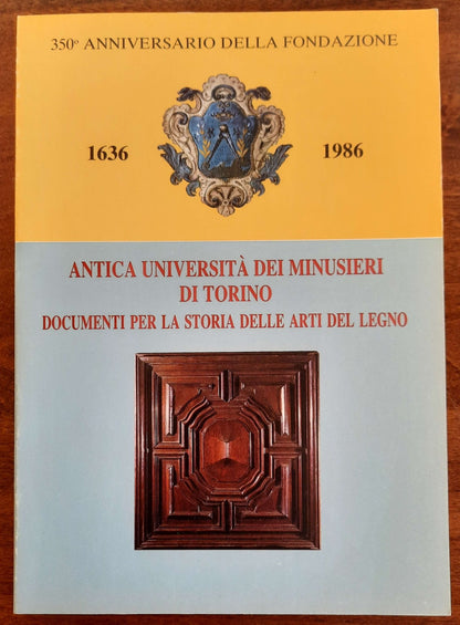 Antica Università dei Minusieri di Torino. Documenti per la storia delle arti del legno