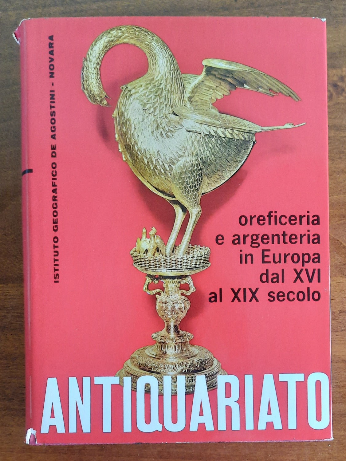 Antiquariato. Oreficeria e argenteria in Europa dal XVI al XIX secolo