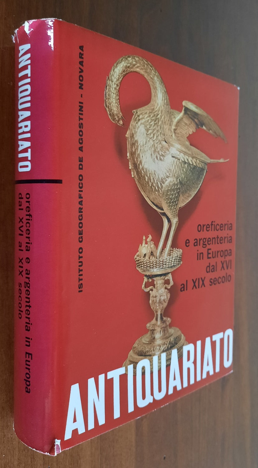 Antiquariato. Oreficeria e argenteria in Europa dal XVI al XIX secolo - Libreria Biellese