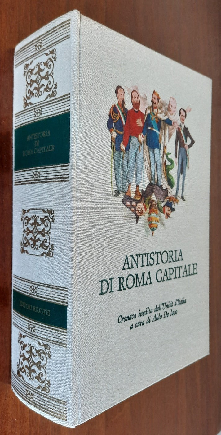 Antistoria di Roma Capitale. Cronaca inedita dell’Unità d’Italia - Libreria Biellese